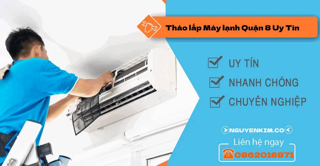 Tháo lắp Máy lạnh Quận 8 Uy Tín
