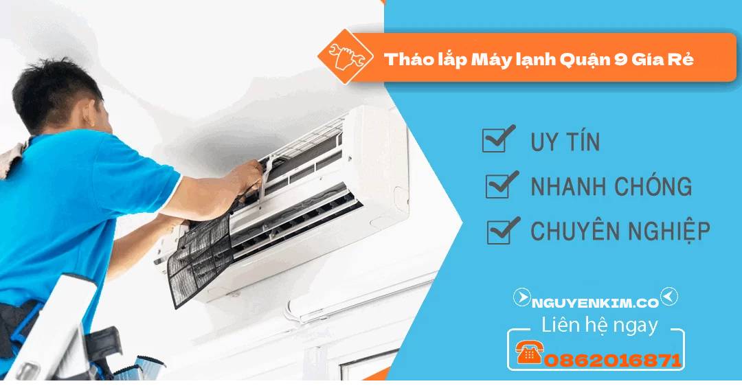 Tháo lắp Máy lạnh Quận 9 Gía Rẻ